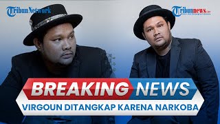 BREAKING NEWS: Penyanyi Virgoun Ditangkap Polisi karena Kasus Penyalahgunaan Narkoba