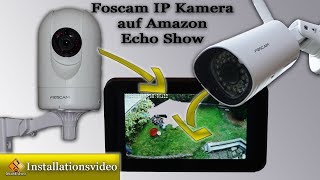 Foscam 4MP IP Kamera (AI human detection) / einrichten & mit Amazon Echo Show verbinden.