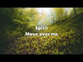 Holy Spirit Move Me Now Vinesong