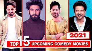 Top 15 Upcoming Comedy Movies of 2021 | Upcoming Bollywood Comedy Movies | Netflix | Amazon Prime