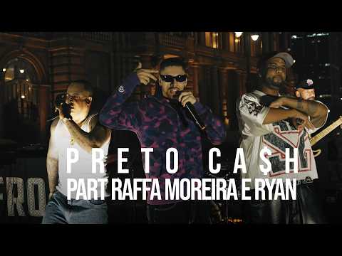 Afro-X - Preto Ca$h Feat. Raffa Moreira & Ryan