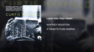 Look Into Your Heart ~ Whitney Houston