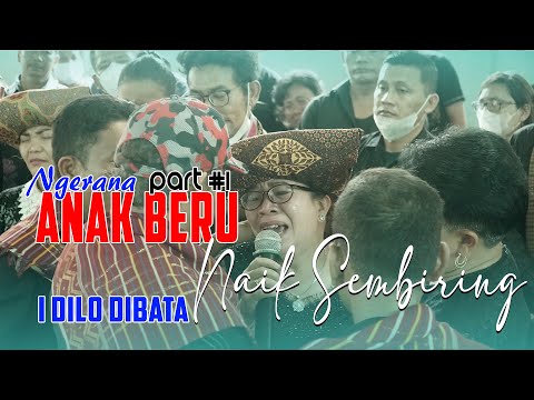 NGERANA ANAK BERU  - NAIK SEMBIRING I DILO DIBATA - ADAT KARO 2022 PART #1