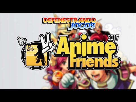 Defenestrando Anime Friends 2017