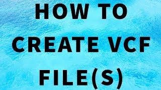How to Create VCF (contact file)