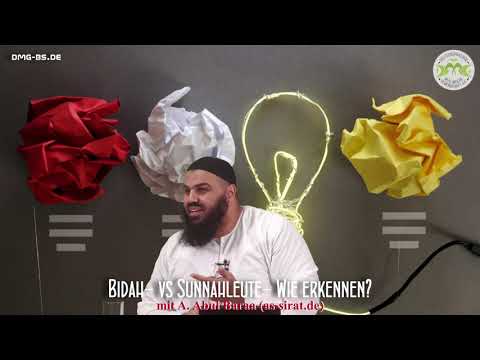 Ahmad Abul Baraa - BIDAH VS SUNNAHLEUTE -  WIE ERKENNEN ?