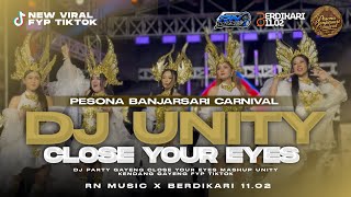 Download lagu DJ PARTY UNITY X CLOSE YOUR EYES PESONA BANJARSARI CARNIVAL FYP TIKTOK RN MUSIC X BERDIKARI 11.02 mp3