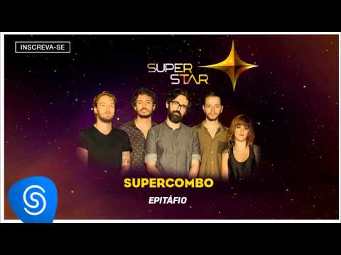Supercombo - Epitáfio (SuperStar 2015) [Áudio Oficial]