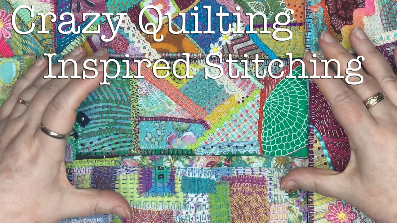 Simple Crazy Quilt Inspired Ideas for Slow Stitching Projects