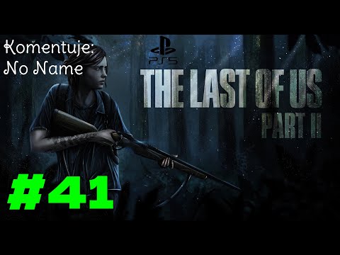 Zagrajmy w The Last of Us Part II #41 - Wybrzeże