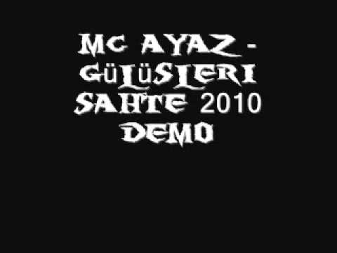 Mc Ayaz - Gülüsleri Sahte 2010 [Demo]