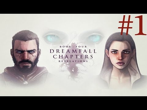 Dreamfall Chapters: Book Four - Revelations Walkthrough part 1