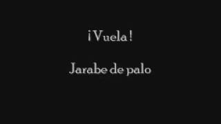 Vuela - Jarabe de palo