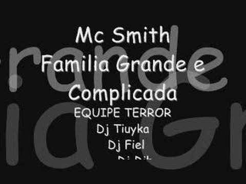 Mc Smith - Familia Grande e Complicada