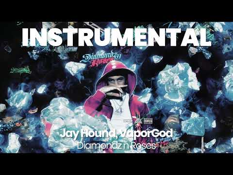 INSTRUMENTAL BEAT : Diamondz n Roses - Jay Hound, VaporGod