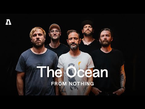 The Ocean | Audiotree From Nothing