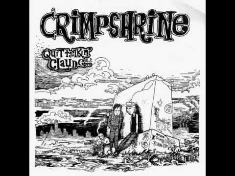crimpshrine - quit talkin' claude 7