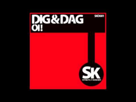 Dig & Dag - Oi [OUT NOW]