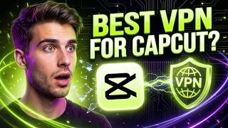 Best VPN For CapCut - Why NordVPN Is The Best Choice For Most People?