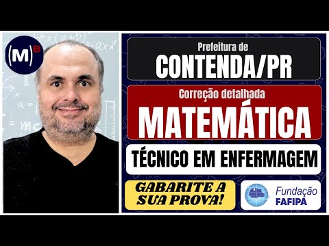 Técnico em Enfermagem Contenda-PR 2024: Resolvi TODA a Matemática e RLM da FAFIPA!