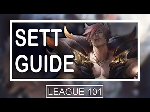 League 101: IN-DEPTH Sett Guide | How to Play Sett Support