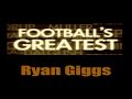 Ryan Giggs - Footballs Greatest - Best Players in the World ✔