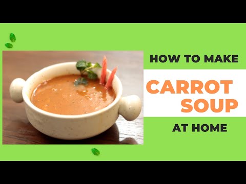 carrot soup recipe | gajar ka soup recipe | cream of carrot soup