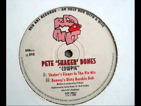 Pete Bones - Cowpie (Shaker's Finger In The Pie Mix)