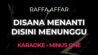 Download lagu Disana Menanti Disini Menunggu - Raffa Affar | Karaoke Minus One Tanpa Vokal mp3 Download lagu Disana Menanti Disini Menunggu - Raffa Affar | Karaoke Minus One Tanpa Vokal mp3