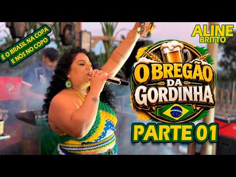 O BREGÃO DA GORDINHA - ALINE BRITTO - PARTE 01
