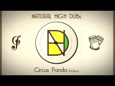 Natural High Dubs "Circus Panda" (Dub Invaders Crew)