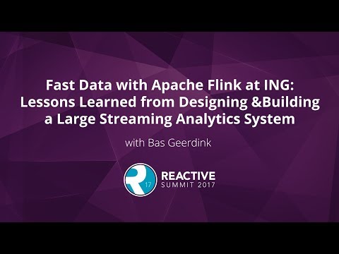 Fast Data with Apache Flink at ING   lessons learned from designing and building a large streaming a