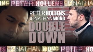 Double Down - Peter Hollens feat. Jonathan Wong (A cappella)