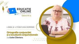  Ortografia conjuncției și a locuțiunii conjuncționale
