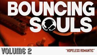 The Bouncing Souls &quot;Hopeless Romantic&quot;