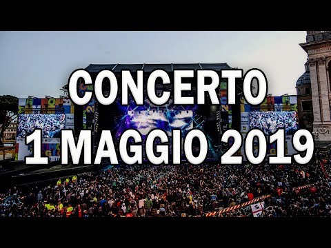 Concerto Primo Maggio 2019 a Roma: Elenco artisti e informazioni utili