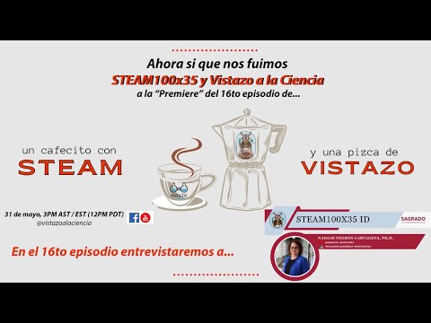 16to Cafecito con STEAM y una Pizca de Vistazo