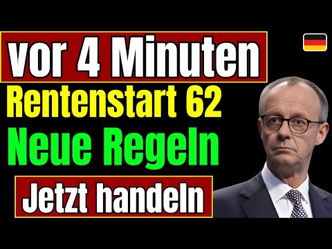 Rentenstart mit 62? Ab Oktober neue Regeln – Stehen Sie auf der Liste?