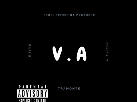 Tramonte - VA (Official Audio) ft. Papi E , Alexitoo