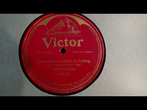 Somewhere A Voice Is Calling - John McCormack (1915)