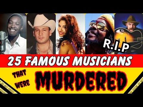 Famous Musicians that were MURDERED.