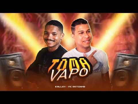 MC BETINHO, ESLLEY NO BEAT - TOMA VAPO // BREGA FUNK 2026 #TIKTOK #KWAI
