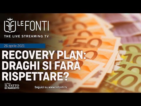 LE FONTI IL FATTO DI MARCOTTI - RECOVERY PLAN: DRAGHI SI FARA' RISPETTARE?