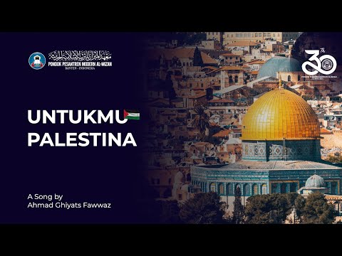 Untukmu Palestina (Official Lyric Video) - Ahmad Ghiyats Fawwaz