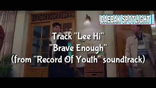 &quot;Brave Enough&quot; Track by &quot;Lee Hi&quot; (from &quot;Record Of Youth&quot; soundtrack)