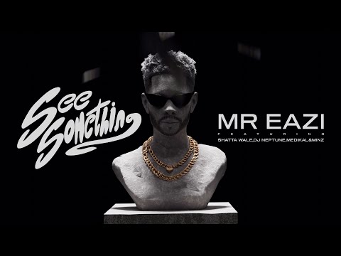 Mr Eazi - See Something (feat. Shatta Wale, DJ Neptune, Medikal & Minz) [Official Visualizer]