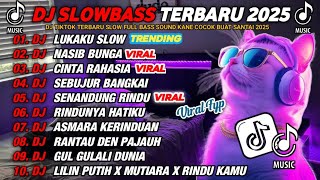 Download lagu DJ SLOWBASS TERBARU 2025 || DJ LUKAKU SLOW🎵DJ CINTA RAHASIA | DJ NASIB BUNGA VIRAL ENAK BUAT SANTAI mp3