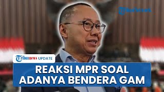 Respons Wakil Ketua MPR Warga Aceh Kibarkan Bendera GAM Protes Tak Ada Penetapan Bencana Nasional