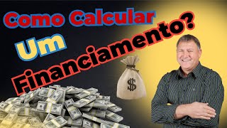 Como Calcular Um Financiamento? #financiamento