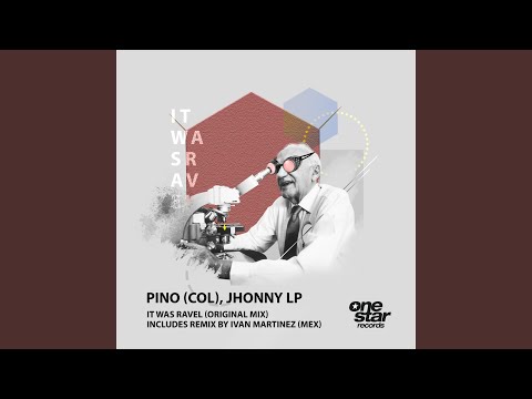 It Was Ravel (Ivan Martinez) (MEX) (Remix)